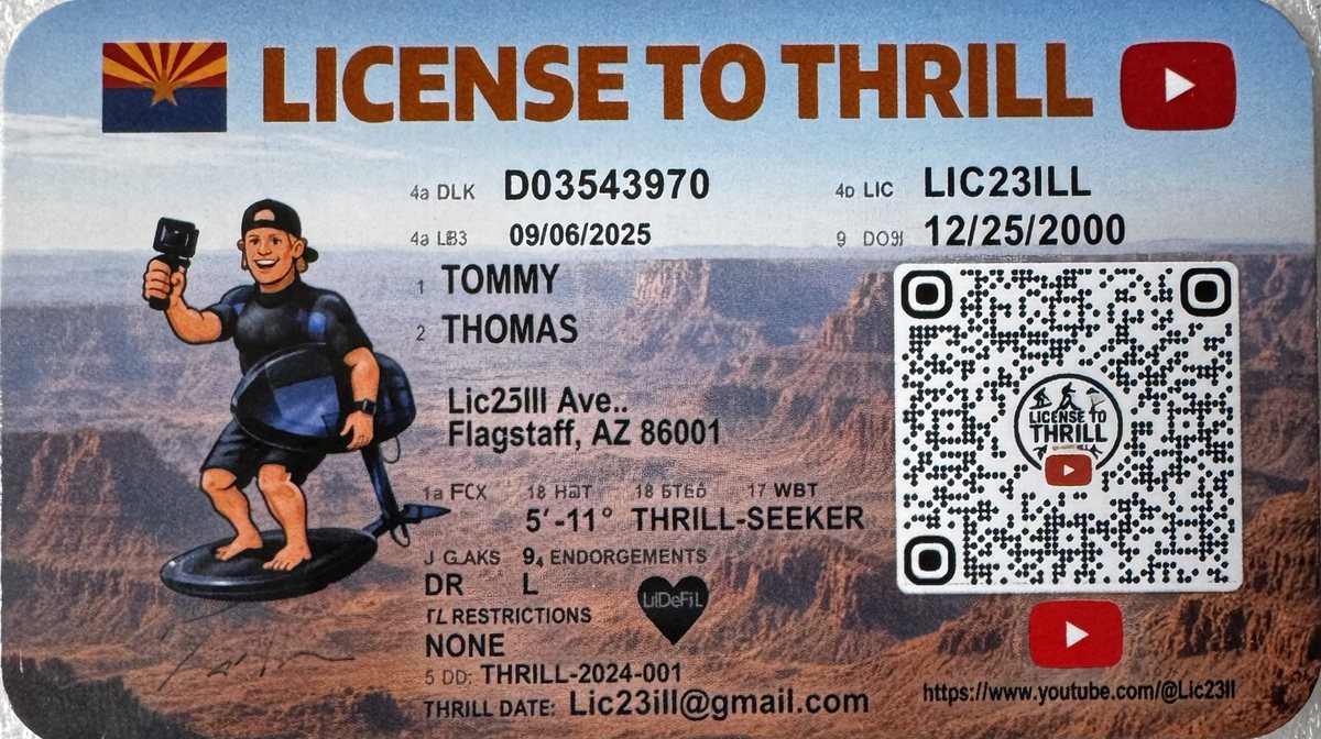 Tommy's License To Thrill business card, designed like an Arizona driver's license with a Grand Canyon background, his cartoon logo, THRILL-SEEKER, a QR code, Lic23ill@gmail.com and the YouTube URL